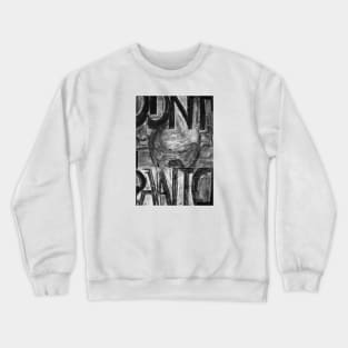 Don’t Panic Crewneck Sweatshirt